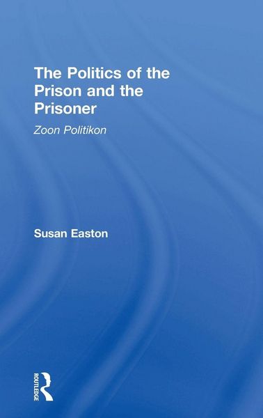 Produktbild: The Politics of the Prison and the Prisoner