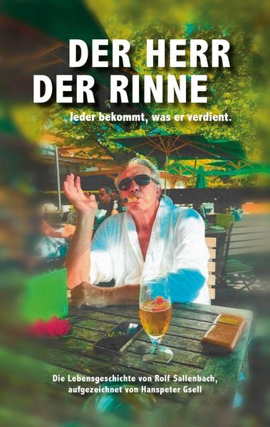 Der Herr der Rinne, Taschenbuch von Hanspeter Gsell, BoD – Books on Demand, 9783769315554