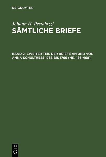 Produktbild: Zweiter Teil der Briefe an und von Anna Schulthess 1768 bis 1769 (Nr. 186-468)