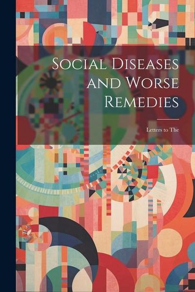 Produktbild: Social Diseases and Worse Remedies