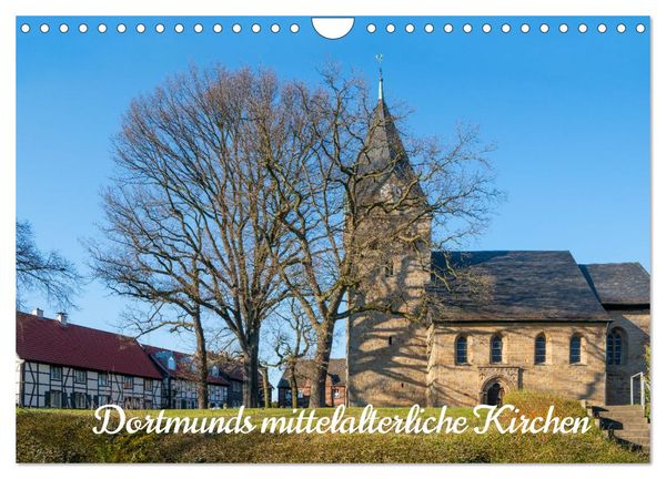 Dortmunds mittelalterliche Kirchen (Wandkalender 2025 DIN A4 quer), CALVENDO Monatskalender