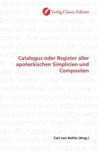 Produktbild: Catalogus oder Register aller apoteckischen Simplicien und Compositen