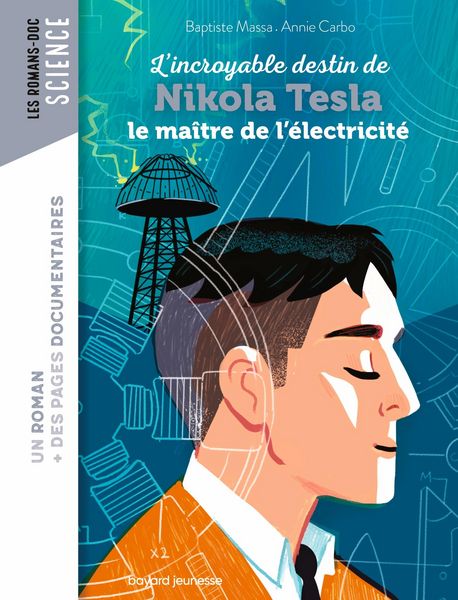 Produktbild: Roman doc L'incroyable destin de Nikola Tesla, le ma&icirc;tre de l'&eacute;lectricit&eacute;