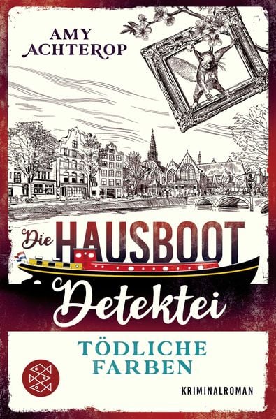 Die Hausboot-Detektei - Tödliche Farben, Taschenbuch von Amy Achterop, Fischer Taschenbuch Verlag
