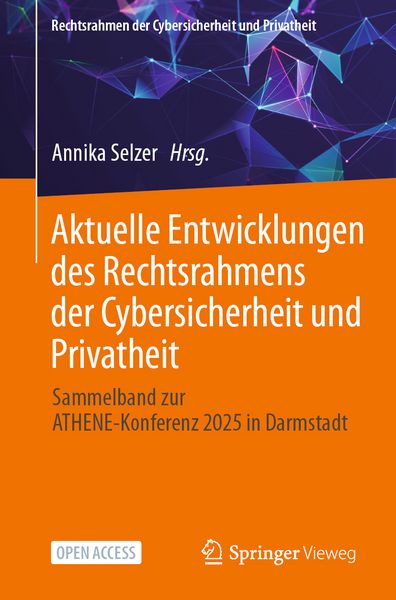 Aktuelle Entwicklungen des Rechtsrahmens der Cybersicherheit und Privatheit, Taschenbuch von , Springer Fachmedien Wiesbaden GmbH, 9783658496395