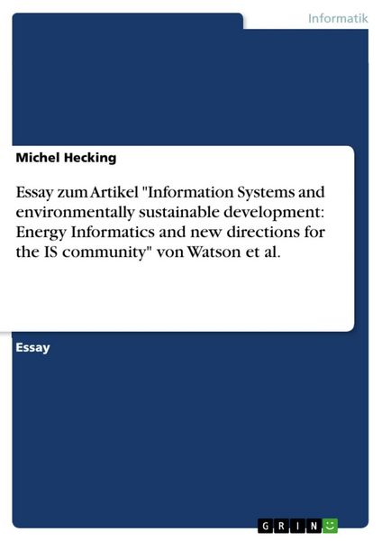 Produktbild: Essay zum Artikel "Information Systems and environmentally sustainable development: Energy Informatics and new directions for the IS community" von Wa