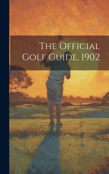 Produktbild: The Official Golf Guide, 1902