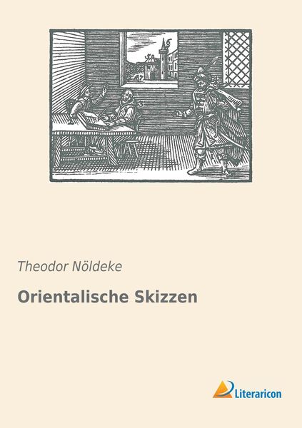 Orientalische Skizzen, Taschenbuch von Theodor Nöldeke, Literaricon, 9783965061088
