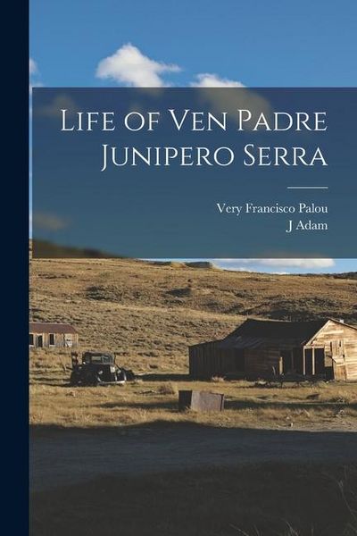 Produktbild: Life of Ven Padre Junipero Serra