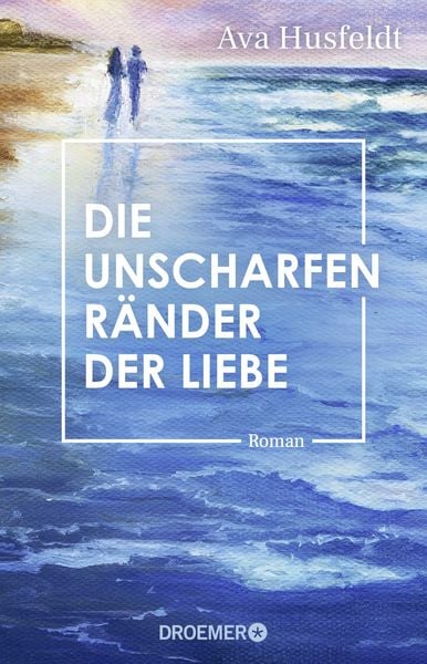 Produktbild: Die unscharfen R&auml;nder der Liebe