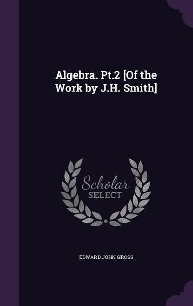 Produktbild: Algebra. Pt.2 [Of the Work by J.H. Smith]