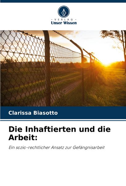 Produktbild: Die Inhaftierten und die Arbeit: