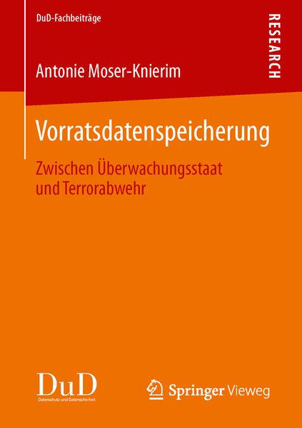 Vorratsdatenspeicherung, Taschenbuch von Antonie Moser-Knierim, Springer Fachmedien Wiesbaden GmbH, 9783658041557