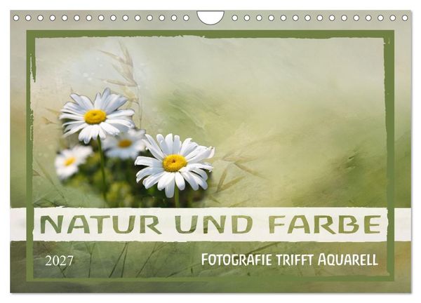 Produktbild: Natur und Farbe Fotografie trifft Aquarell (Wandkalender 2027 DIN A4 quer), CALVENDO Monatskalender