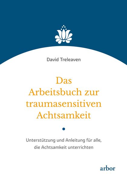 Produktbild: Das Arbeitsbuch zur traumasensitiven Achtsamkeit