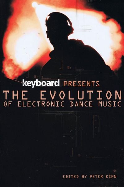 Produktbild: Keyboard Presents the Evolution of Electronic Dance Music