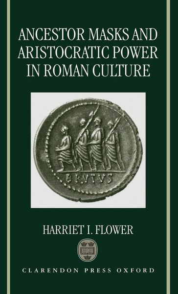 Produktbild: Ancestor Masks and Aristocratic Power in Roman Culture