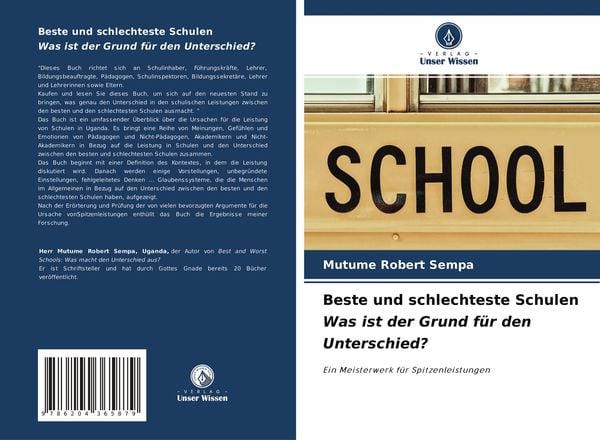 Beste und schlechteste Schulen Was ist der Grund für den Unterschied?, Taschenbuch von Mutume Robert Sempa, Verlag Unser Wissen, 9786204365879