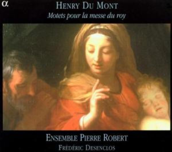 Ensemble Pierre Robert: Motets Pour La Messe Du Roy