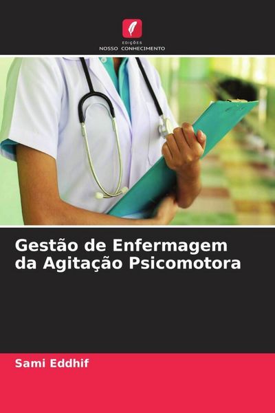 Produktbild: Gest&atilde;o de Enfermagem da Agita&ccedil;&atilde;o Psicomotora