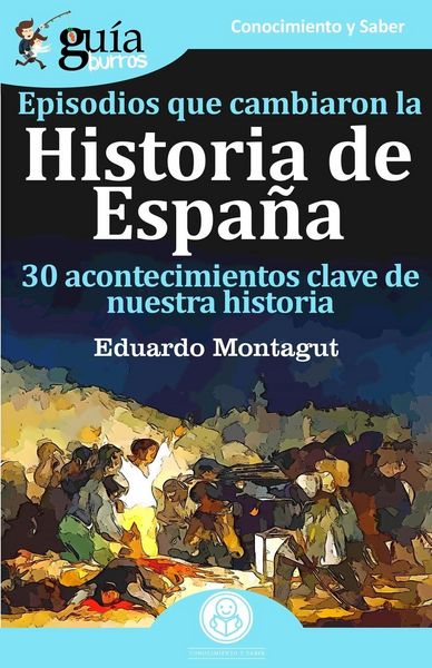 Produktbild: Episodios que cambiaron la historia de Espa&ntilde;a : 30 acontecimientos clave de nuestra historia