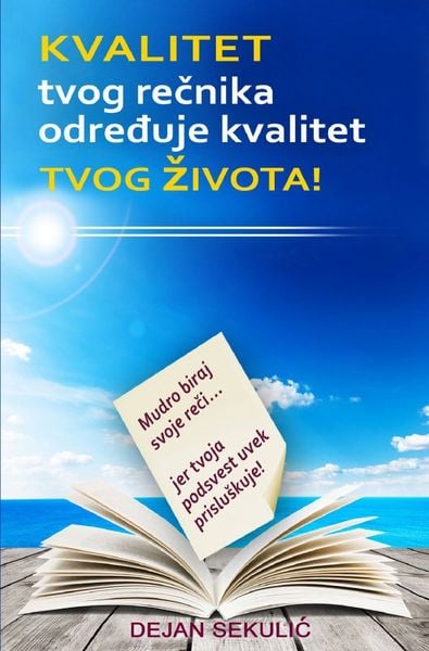 Kvalitet tvog rečnika određuje kvalitet tvog života!, Taschenbuch von Dejan Sekulic, Epubli, 9783748577058