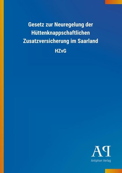 Produktbild: Gesetz zur Neuregelung der H&uuml;ttenknappschaftlichen Zusatzver