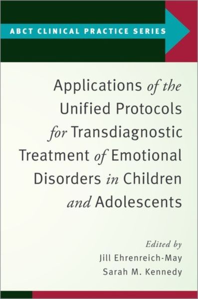 Produktbild: Applications of the Unified Protocols for Transdiagnostic Treatment of Emotional Disorders in Children and Adolescents
