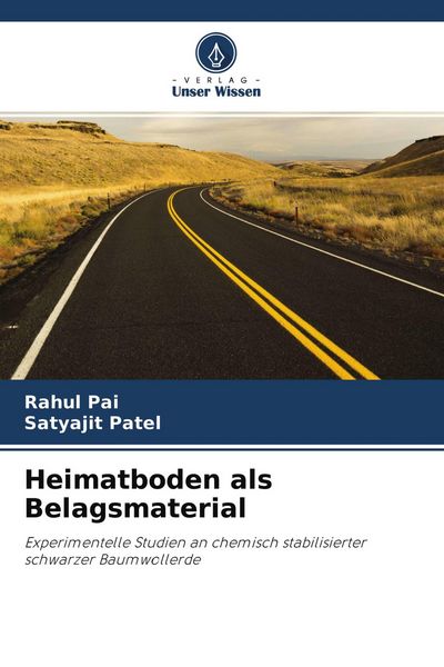 Heimatboden als Belagsmaterial, Taschenbuch von Rahul Pai , Satyajit Patel, Verlag Unser Wissen, 9786204291314