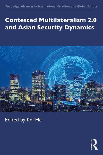 Produktbild: Contested Multilateralism 2.0 and Asian Security Dynamics