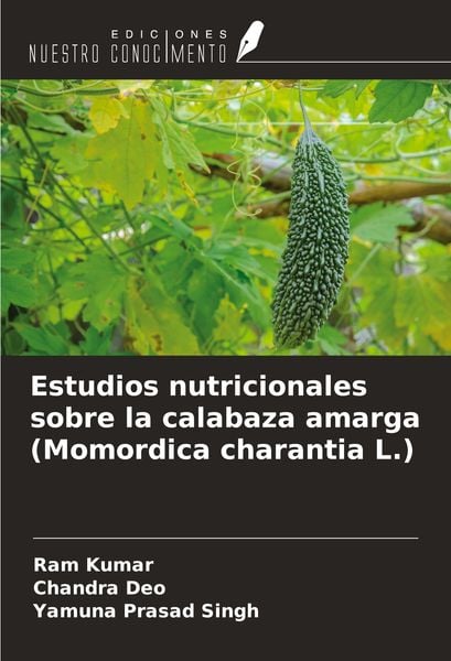 Produktbild: Estudios nutricionales sobre la calabaza amarga (Momordica charantia L.)