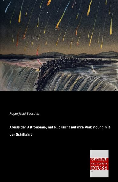 Produktbild: Abriss der Astronomie, mit R&uuml;cksicht auf ihre Verbindung mit der Schiffahrt