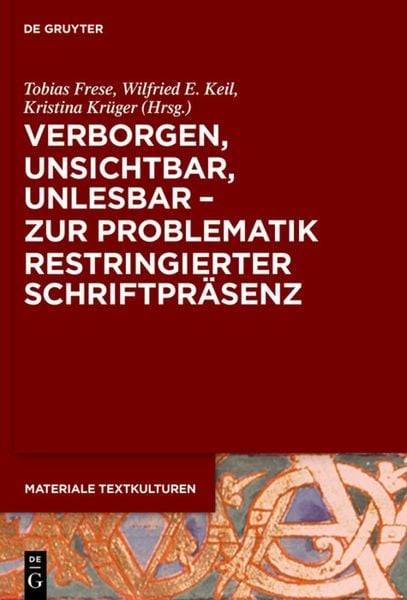 Produktbild: Verborgen, unsichtbar, unlesbar &ndash; zur Problematik restringierter Schriftpr&auml;senz
