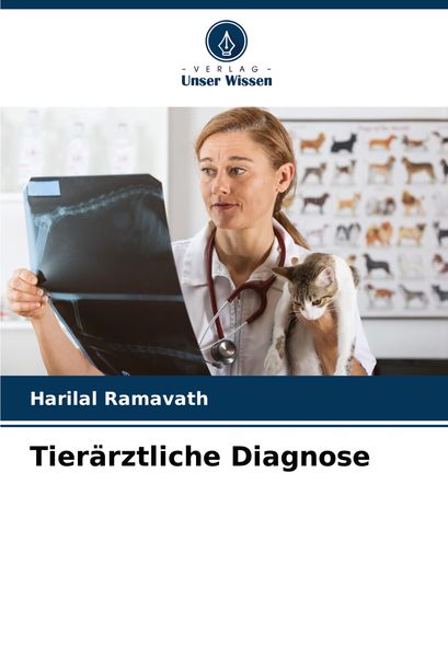 Tierärztliche Diagnose, Taschenbuch von Harilal Ramavath, Verlag Unser Wissen, 9786207917792