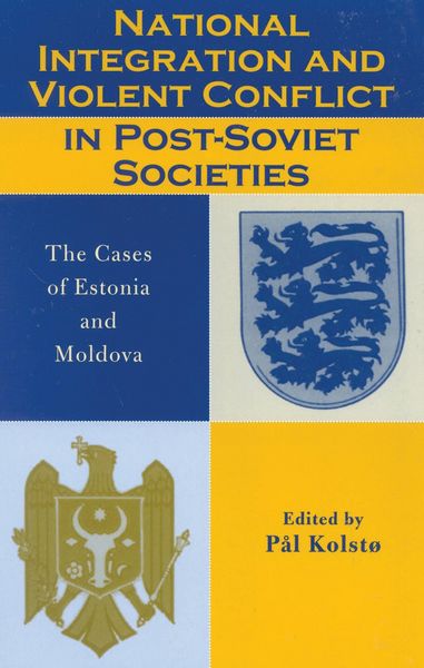 Produktbild: National Integration and Violent Conflict in Post-Soviet Societies