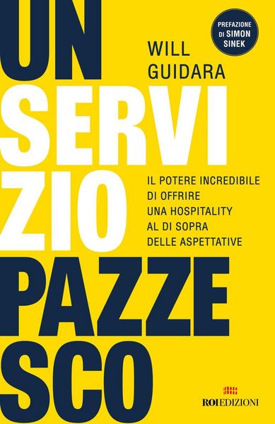 Produktbild: Un servizio pazzesco. Il potere incredibile di offrire una hospitality al di sopra delle aspettative
