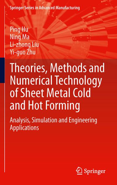 Produktbild: Theories, Methods and Numerical Technology of Sheet Metal Cold and Hot Forming