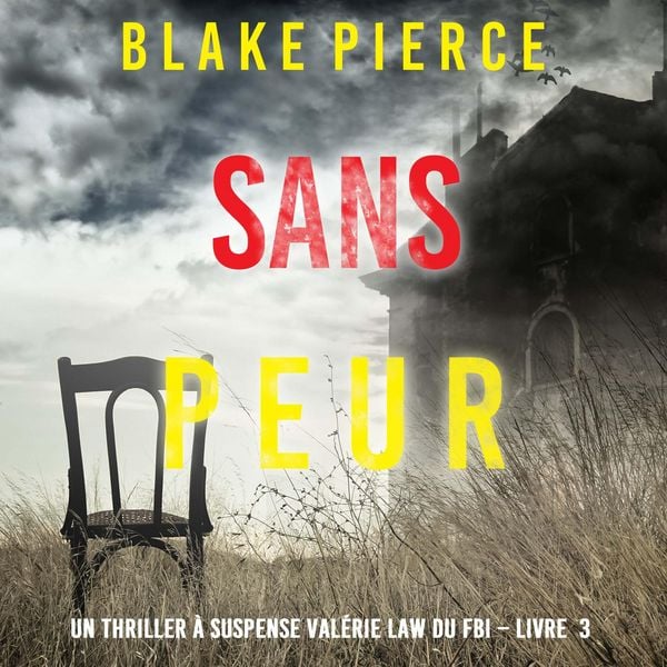 Produktbild: Sans peur (Un Thriller &agrave; suspense Val&eacute;rie Law du FBI &ndash; Livre 3)