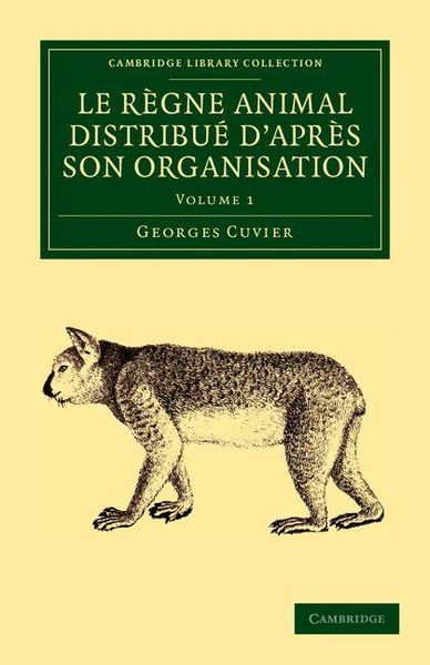 Produktbild: Le Regne Animal Distribue D'Apres Son Organisation - Volume 1
