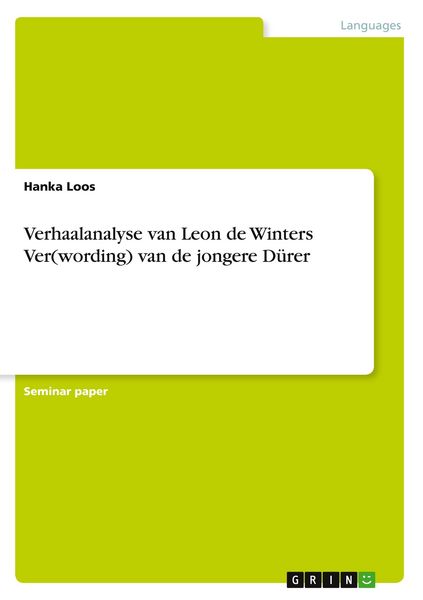 Produktbild: Verhaalanalyse van Leon de Winters Ver(wording) van de jongere D&uuml;rer