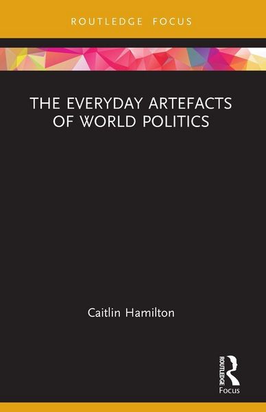 Produktbild: The Everyday Artefacts of World Politics