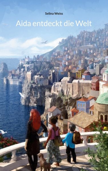 Aida entdeckt die Welt, Taschenbuch von Selina Weiss, BoD – Books on Demand, 9783819280702