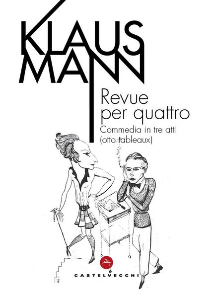 Produktbild: Revue per quattro. Commedia in tre atti (otto tableaux)