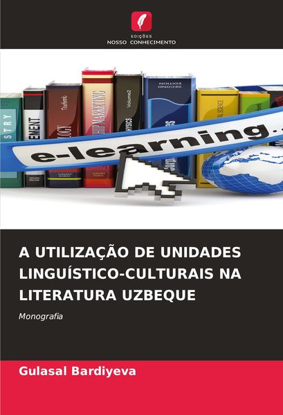 Produktbild: A Utiliza&ccedil;&atilde;o De Unidades Lingu&iacute;stico-Culturais Na Literatura Uzbeque