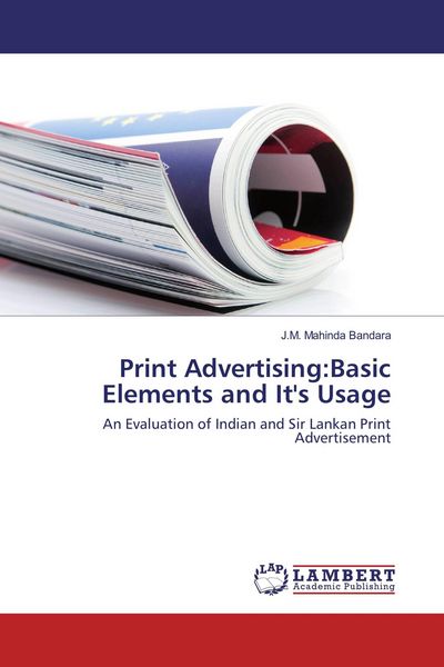 Produktbild: Print Advertising:Basic Elements and It's Usage
