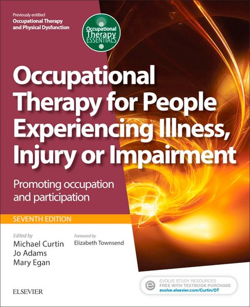 Produktbild: Occupational Therapy for People Experiencing Illness, Injury or Impairment E-Book(previously entitled Occupational Therapy and Physical Dysfunction)