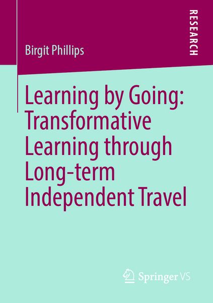 Produktbild: Learning by Going: Transformative Learning through Long-term Independent Travel