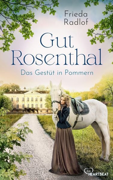 Produktbild: Gut Rosenthal - Das Gest&uuml;t in Pommern