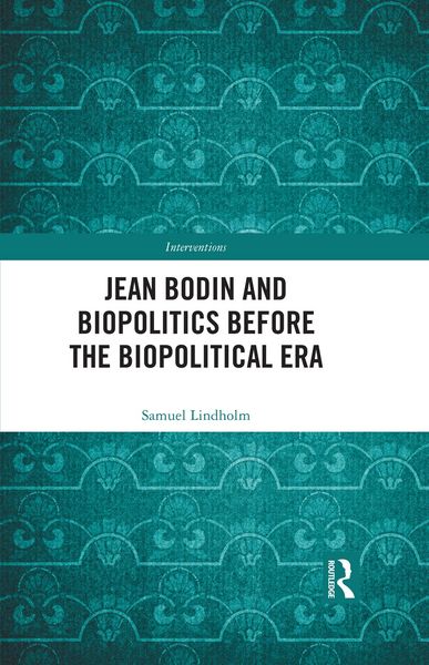 Produktbild: Jean Bodin and Biopolitics Before the Biopolitical Era