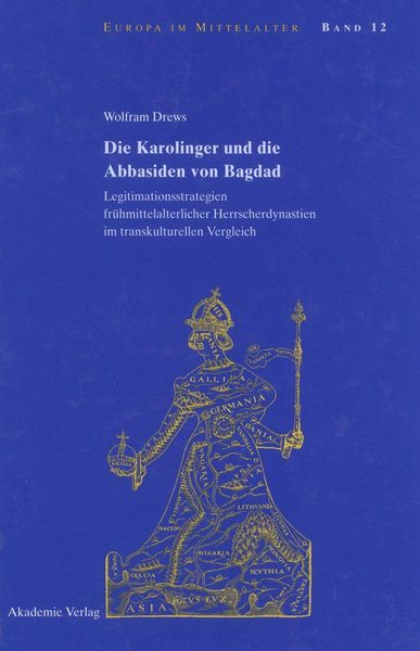 Produktbild: Die Karolinger und die Abbasiden von Bagdad